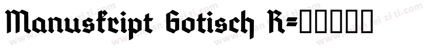 Manuskript Gotisch R字体转换